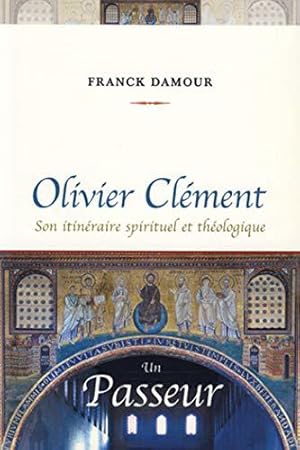 Bild des Verkufers fr Olivier Clment, un passeur : Son itinraire spirituel et thologique zum Verkauf von JLG_livres anciens et modernes