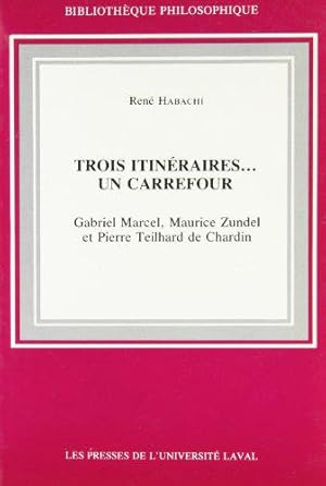 Bild des Verkufers fr Trois itinraires-- un carrefour zum Verkauf von JLG_livres anciens et modernes