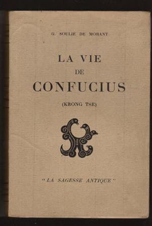 Seller image for La vie de Confucius. (Krong Tse). 1929. (Bouddhisme, Chine, China, Philosophie, Spiritualit) for sale by JLG_livres anciens et modernes