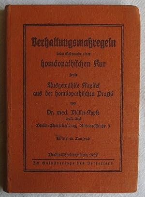 Verhaltungsmaßregeln beim Gebrauche einer homöopathischen Kur