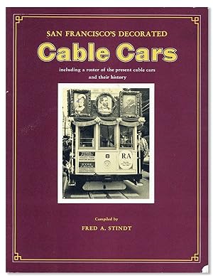 Seller image for San Francisco's Decorated Cable Cars for sale by Lorne Bair Rare Books, ABAA