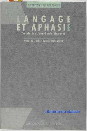 Image du vendeur pour Langage et aphasie Sminaire Jean-Louis Signoret mis en vente par Librairie du Bassin