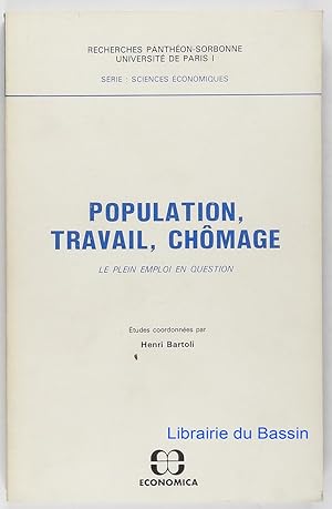 Population, travail, chômage : Le plein emploi en question