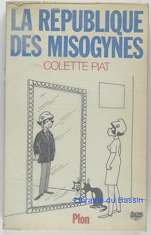 Image du vendeur pour La Rpublique des misogynes mis en vente par Librairie du Bassin
