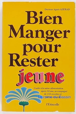 Imagen del vendedor de Bien manger pour rester jeune a la venta por Librairie du Bassin