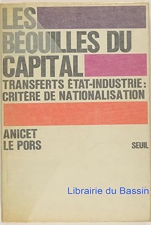 Les béquilles du capital Les transferts état-industrie Critère de nationalisation