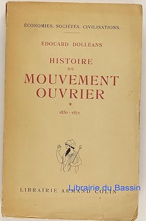 Imagen del vendedor de Histoire du mouvement ouvrier 1830-1871 a la venta por Librairie du Bassin