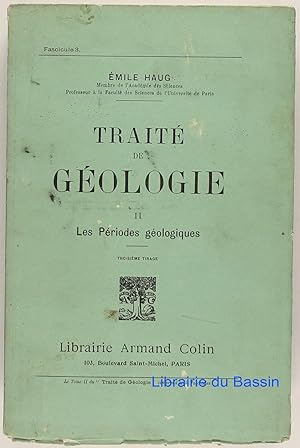 Traité de géologie, II Les Périodes géologiques Fascicule 3