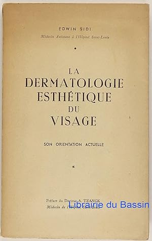 La dermatologie esthétique du visage Son orientation actuelle