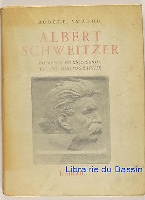 Seller image for Albert Schweitzer Elments de biographie et de bibliographie for sale by Librairie du Bassin