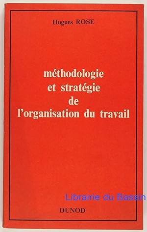 Méthodologie et stratégie de l'organisation du travail