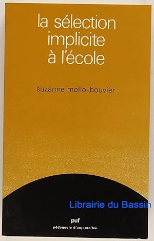 La sélection implicite à l'école Pratiques du discours et discours de la pratique