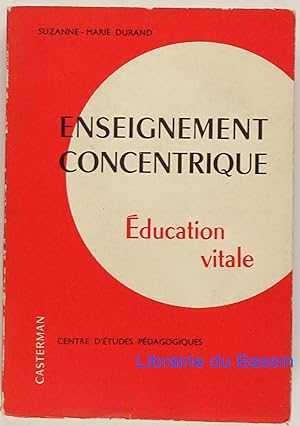 Image du vendeur pour Enseignement concentrique Education vitale mis en vente par Librairie du Bassin