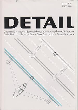 Detail: Zeitschrift für Architektur + Baudetail / Institut für Internationale Architektur-Dokumen...