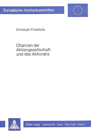 Imagen del vendedor de Chancen der Aktiengesellschaft und des Aktionrs : Das Department of Trade als Anwalt d. Aktionrs u.d. ffentl. Interesses nach engl. Gesellschafts- u. Brsenaufsichtsrecht. Europische Hochschulschriften / Reihe 2 / Rechtswissenschaft ; Bd. 424. a la venta por Antiquariat Thomas Haker GmbH & Co. KG