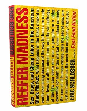 Seller image for REEFER MADNESS Sex, Drugs, and Cheap Labor in the American Black Market for sale by Rare Book Cellar