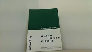 Seller image for Alarm in der Kirche. Der Protestantismus zwischen Furcht und Hoffnung. for sale by Antiquariat Uwe Berg