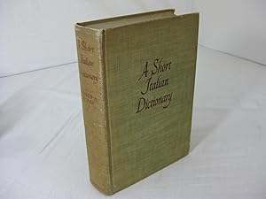 Seller image for A SHORT ITALIAN DICTIONARY. In Two Parts. Part I. Italian - English. Part II. English - Italian for sale by Frey Fine Books