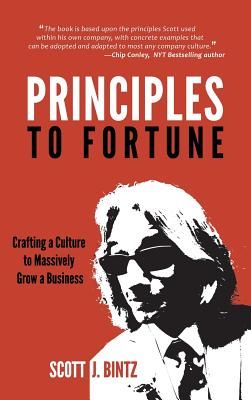 Seller image for Principles to Fortune: Crafting a Culture to Massively Grow a Business (Hardback or Cased Book) for sale by BargainBookStores