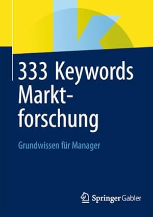 Bild des Verkufers fr 333 Keywords Marktforschung : Grundwissen fr Manager zum Verkauf von AHA-BUCH GmbH