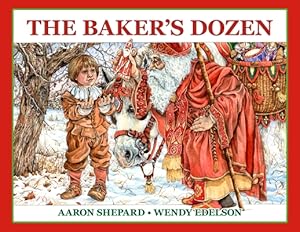 Seller image for The Baker's Dozen: A Saint Nicholas Tale, with Bonus Cookie Recipe and Pattern for St. Nicholas Christmas Cookies (25th Anniversary Editi (Paperback or Softback) for sale by BargainBookStores