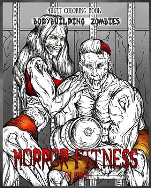 Seller image for Adult Coloring Book Horror Fitness: Bodybuilding Zombies (Paperback or Softback) for sale by BargainBookStores
