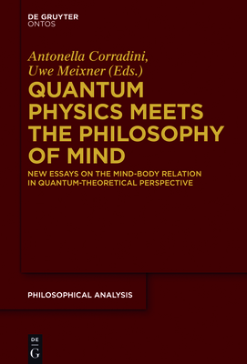 Imagen del vendedor de Quantum Physics Meets the Philosophy of Mind: New Essays on the Mind-Body Relation in Quantum-Theoretical Perspective (Paperback or Softback) a la venta por BargainBookStores