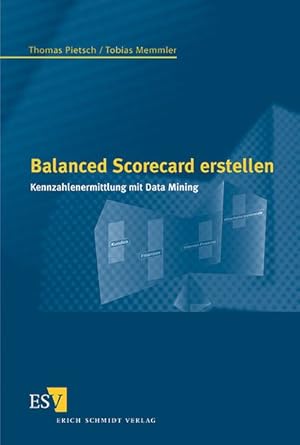Immagine del venditore per Balanced Scorecard erstellen: Kennzahlenermittlung mit Data Mining venduto da Antiquariat Bookfarm