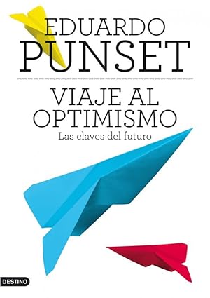 Seller image for Viaje al optimismo. Las claves del futuro. for sale by Librera PRAGA