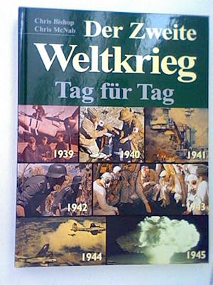 Bild des Verkufers fr Der Zweite Weltkrieg: Tag fr Tag zum Verkauf von ANTIQUARIAT FRDEBUCH Inh.Michael Simon