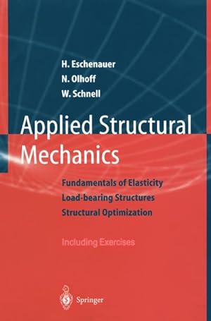 Seller image for Applied Structural Mechanics : Fundamentals of Elasticity, Load-Bearing Structures, Structural Optimization for sale by AHA-BUCH