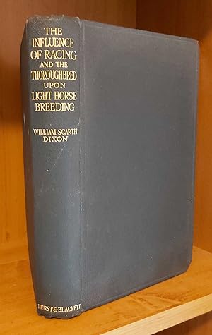 THE INFLUENCE OF RACING AND THE THOROUGHBRED HORSE ON LIGHT-HORSE BREEDING.