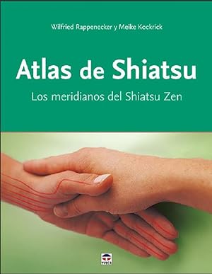 Bild des Verkufers fr ATLAS DE SHIATSU Los meridianos del Shiatsu Zen zum Verkauf von Imosver