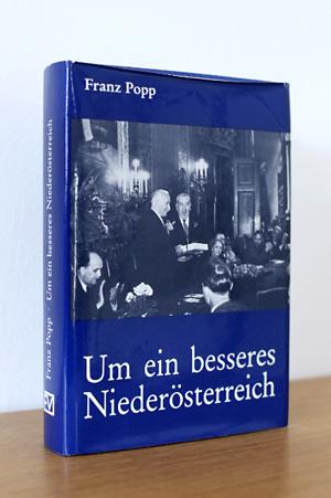 Bild des Verkufers fr Um ein besseres Niedersterreich - 40 Jahre Politik im "Kernland" zum Verkauf von AMSELBEIN - Antiquariat und Neubuch