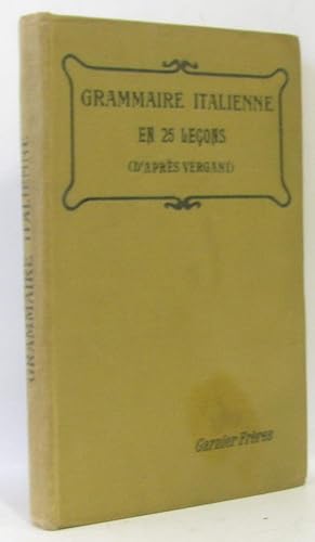 Grammaire italienne en 25 leçons d'après Vergani