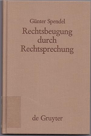 Image du vendeur pour Rechtsbeugung durch Rechtsprechung. Sechs strafrechtliche Studien mis en vente par Versandantiquariat Bolz