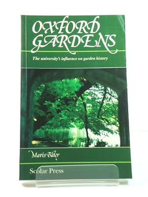 Imagen del vendedor de Oxford Gardens: The University's Influence on Garden History a la venta por PsychoBabel & Skoob Books