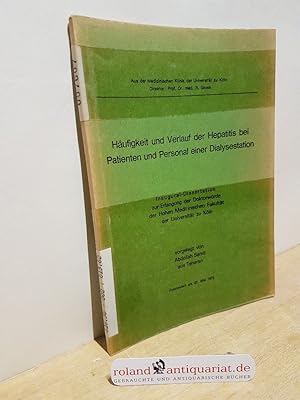 Seller image for Hufigkeit und Verlauf der Hepatits bei Patienten und Personal einer Dialysestation Inaugural-Dissertation zur Erlangung der Doktorwrde der Hohen Medizinischen Fakultt der Universitt zu Kln for sale by Roland Antiquariat UG haftungsbeschrnkt