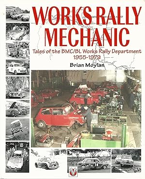 Seller image for Works Rally Mechanic: Tales of the BMC/BL Works Rally Department, 1955-79 (Motorsport Books). for sale by Deeside Books