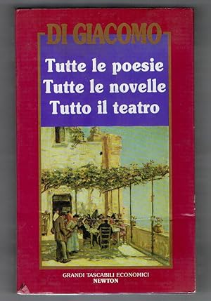 Seller image for Tutte le poesie. Tutte le novelle. Tutto il teatro for sale by Libreria Oltre il Catalogo