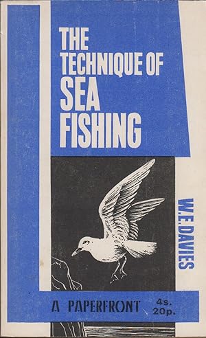 Seller image for THE TECHNIQUE OF SEA FISHING. Written and illustrated by W.E. Davies. for sale by Coch-y-Bonddu Books Ltd