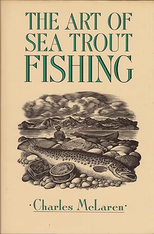 Seller image for THE ART OF SEA TROUT FISHING. By Charles McLaren. A new and revised edition. Edited by T. Graeme Longmuir. for sale by Coch-y-Bonddu Books Ltd