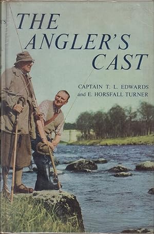 Bild des Verkufers fr THE ANGLER'S CAST. By Capt. T.L. Edwards and Eric Horsfall Turner. zum Verkauf von Coch-y-Bonddu Books Ltd