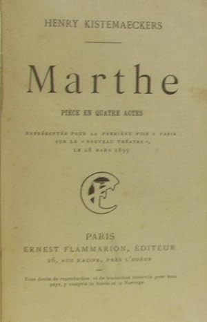 Marthe - pièce en quatre actes (représentée pour la première fois à Paris sur le nouveau théatre ...