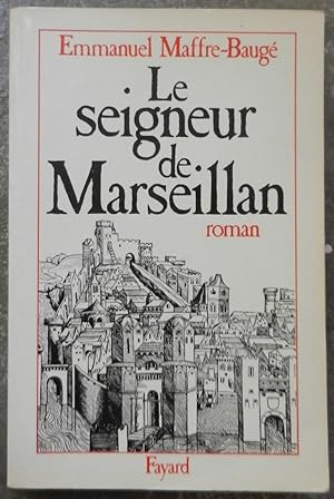 Le seigneur de Marseillan.