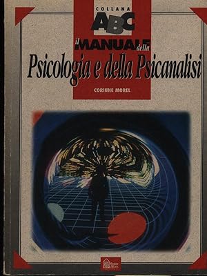 Bild des Verkufers fr Il manuale della psicologia e della psicanalisi zum Verkauf von Librodifaccia
