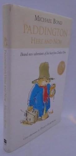 Seller image for Paddington Here And Now. Brand new adventures of the bear from Darkest Peru. for sale by Juniper Books