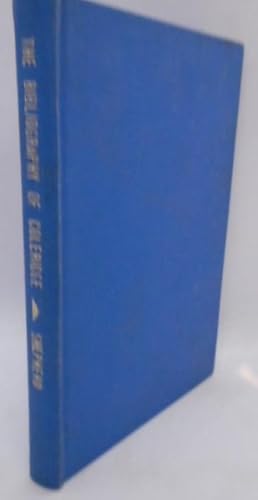 Immagine del venditore per The Bibliography of Coleridge A Bibliographical List Arranged In Chronological Order Of The Published And Privately-Printed Writings In Verse And Prose Of Samuel Taylor Coleridge venduto da Juniper Books