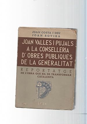 Image du vendeur pour Joan Valles i Pujals a la conselleria d obres publiques de la Generalitat mis en vente par El Boletin