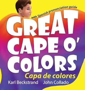 Seller image for Great Cape O' Colors - Capa de Colores: English-Spanish with Pronunciation Guide (Hardback or Cased Book) for sale by BargainBookStores